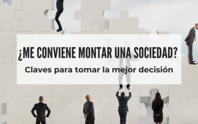 ¿Me conviene montar una sociedad?